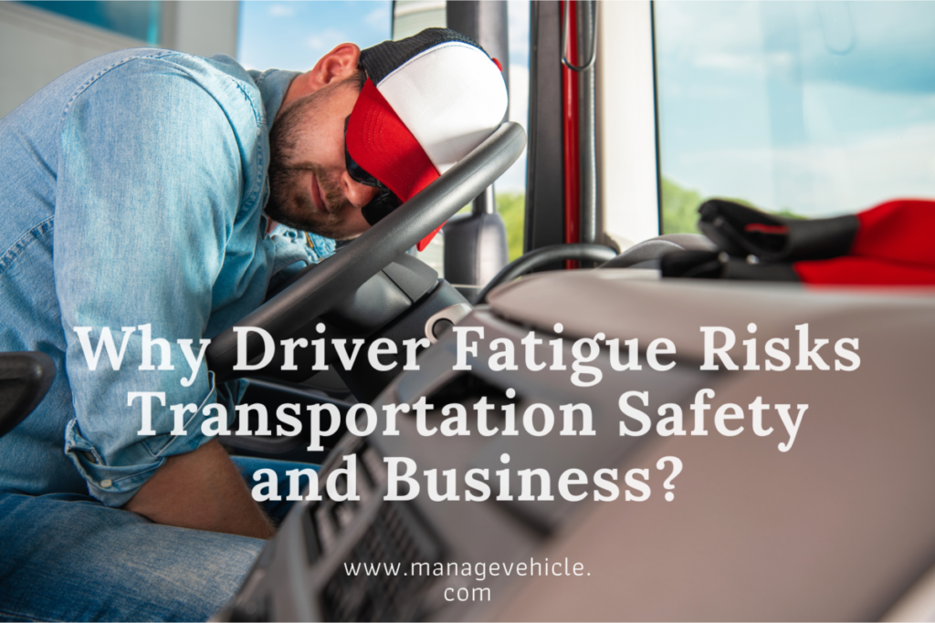 Driver Fatigue Behind The Wheel