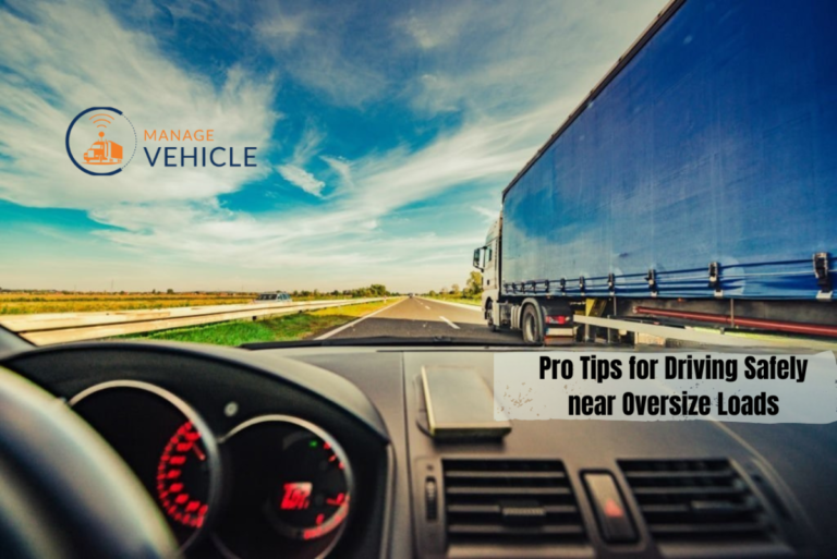 Pro Tips for Driving Safely near Oversized Loads