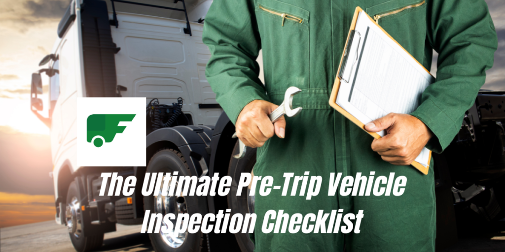 Pre-Trip Vehicle Inspection Checklist for Drivers and Operators